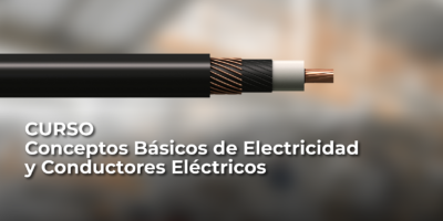 Conceptos Básicos de Electricidad y Conductores Eléctricos