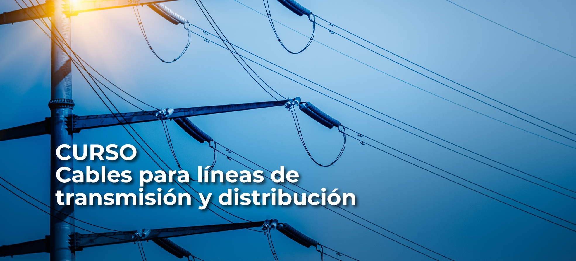Curso cables para líneas de transmisión y distribución – Introducción