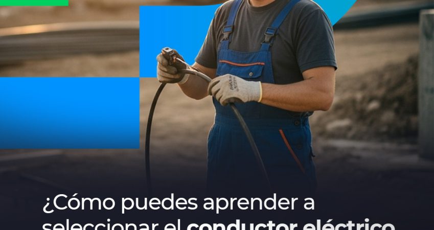 ¿Cómo puedes aprender a seleccionar el conductor eléctrico correcto en tus instalaciones?</ ¿Cómo puedes aprender a seleccionar el conductor eléctrico correcto en tus instalaciones?</